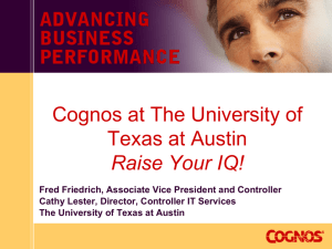 Cognos at The University of Texas at Austin Raise Your IQ!