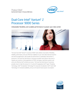 Dual-Core Intel® Itanium® 2 Processor 9000 Series