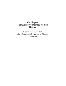 Carl Rogers The Quiet Revolutionary, An Oral History Excerpts