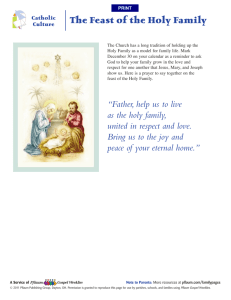 The Feast of the Holy Family “Father, help us to live as the holy