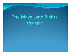 The Maya Land Rights struggle