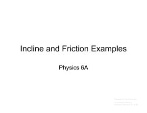 Incline and Friction Examples - UCSB Campus Learning Assistance