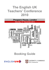 The English UK Teachers' Conference 2010 Prospero House, London