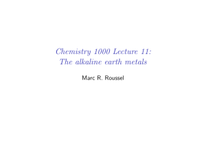 Chemistry 1000 Lecture 11: The alkaline earth metals