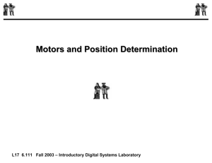 Motors and Position Determination Motors and Position Determination
