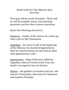 Study Guide for The Odyssey Quiz Part One. This quiz will be worth 5
