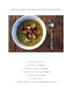 Vegetarian Split Pea Soup with Gluten Free Croutons 2 tsp. Olive Oil