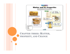 CHAPTER THREE : MATTER, PROPERTY, AND CHANGE