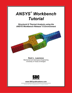ANSYS® Workbench Tutorial SDC