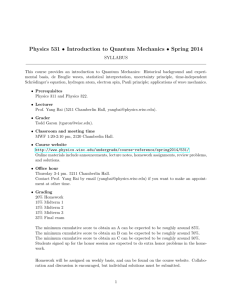 Physics 531 • Introduction to Quantum Mechanics • Spring 2014