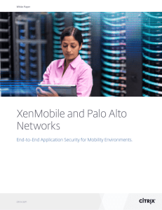 White paper XenMobile and Palo Alto Networks A combined