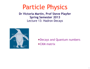 Dr Victoria Martin, Prof Steve Playfer Spring Semester 2013 Lecture