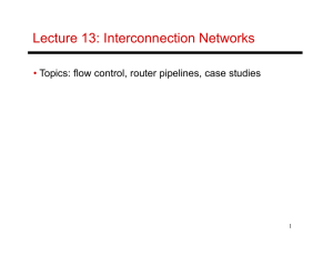 Lecture 13: Interconnection Networks