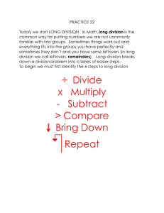 ÷ Divide x Multiply - Subtract > Compare Bring Down Repeat