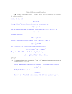 Math 315 Homework 1 Solutions § 1.3 #26: A ball is dropped from