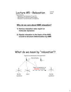 Lecture #5 – Relaxation What do we mean by “relaxation”?