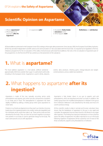 1. What is aspartame? 2. What happens to aspartame after its