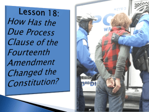 Lesson 18 - The 14th Amendment & Due Process