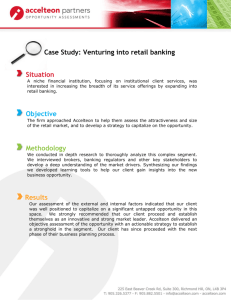 Case Study: Venturing into retail banking Situation Objective