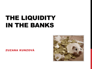 The liquidity in the banks