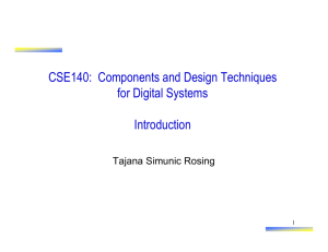 CSE140: Components and Design Techniques for Digital Systems
