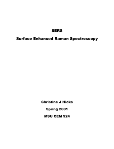 SERS Surface Enhanced Raman Spectroscopy
