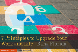 7 Principles to Upgrade Your Work and Life