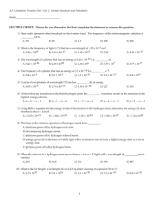 A.P. Chemistry Practice Test - Ch. 7, Atomic Structure and Periodicity