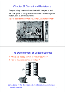 Chapter 27 Current and Resistance The Development of Voltage