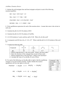 Acid/Base Chemistry Review 1. Indicate the acid/conjugate base