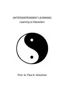 (INTER)DEPENDENT LEARNING Learning is Interaction Prof. dr