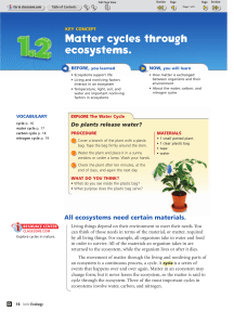 Matter cycles through ecosystems.