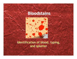 Identification Of blood, typing, And Splatter