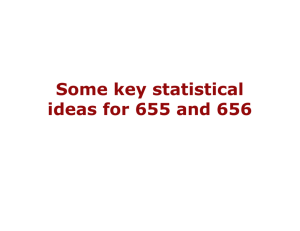 Some key statistical ideas for 655 and 656
