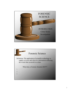 FORENSIC SCIENCE Forensic Science