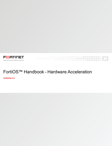 Hardware Acceleration for FortiOS 5