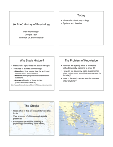 (A Brief) History of Psychology Today Why Study History? The
