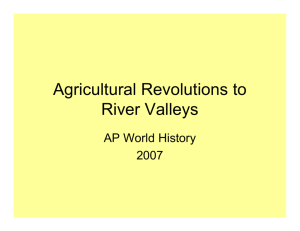 Agricultural Revolutions to River Valleys