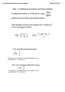 Sec. 3.7 Rational Functions and their Graphs A rational function is of