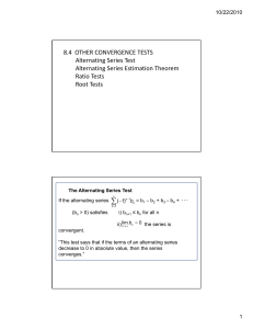 8.4 OTHER CONVERGENCE TESTS Alternating Series Test