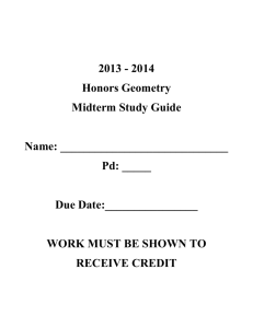 2013 - 2014 Honors Geometry Midterm Study Guide Name: Pd