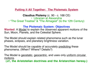 The Ptolemaic System Claudius Ptolemy (c. 90
