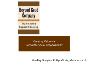 Creating Value via Corporate Social Responsibility Bradley Googins