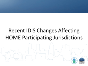 Recent IDIS Changes Affecting HOME