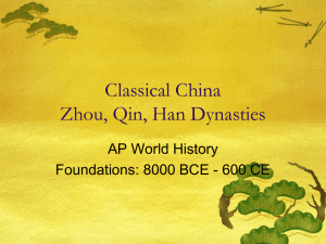 Classical China Zhou, Qin, Han Dynasties