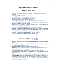Making the most of Medline What is MEDLINE?