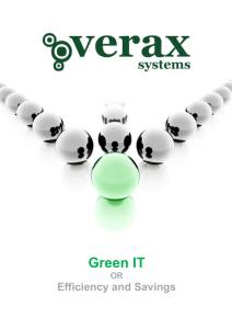Green IT or Efficiency and Savings Although for many years such