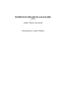 Harriet Jacobs, Incidents in the Life of a Slave Girl