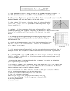 HONORS PHYSICS – Work & Energy REVIEW 1) A wind blowing at