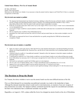 the decision to drop the atomic bomb dbq My dbq is the united states decision to drop the atomic bomb on hiroshima was a diplomatic measure calculated to intimidate the soviet union in the post second world war era rather than a strictly military measure designed to force japan's unconditional surrender. the decision to drop the atomic bomb dbq My dbq is the united states decision to drop the atomic bomb on hiroshima was a diplomatic measure calculated to intimidate the soviet union in the post second world war era rather than a strictly military measure designed to force japan's unconditional surrender.